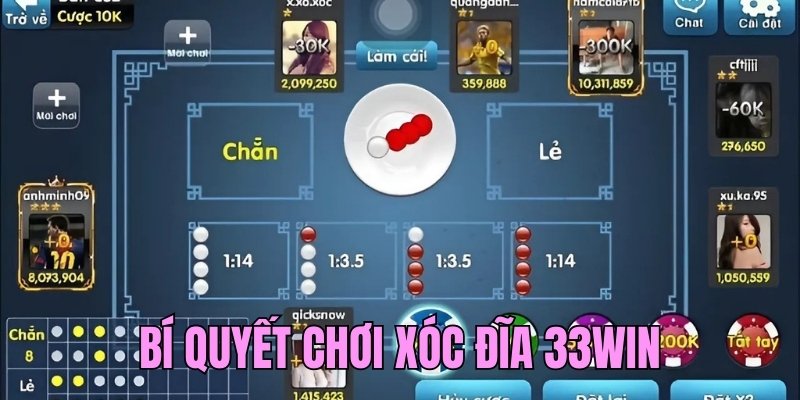 Bí quyết chơi game xóc đĩa 33win hiệu quả, thắng chắc