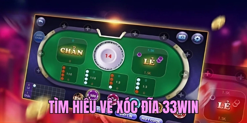 Tìm hiểu chung về trò Xóc Đĩa